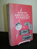 North American Currency: The Standard Paper Money Reference B0007DRPDU Book Cover