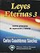 Leyes Eternas 3/ (Eterna Laws Pt. 3, VOl. 3): Nuevos Principios De Superacion Y Valores (Spanish Edition)
