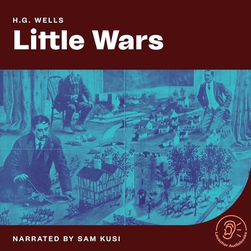 Little Wars by H.G. Wells episode artwork