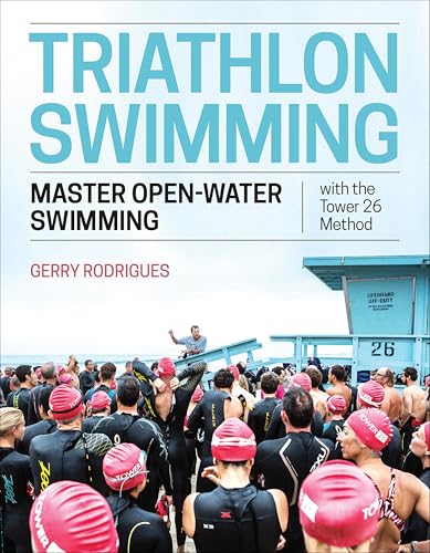 Triathlon Swimming: Master Open-Water Swimming with the Tower 26 Method (English Edition)