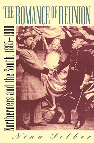 The Romance of Reunion: Northerners and the South,...