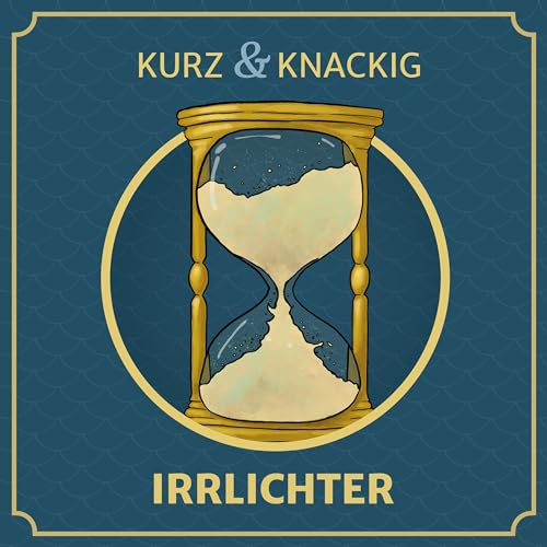 Kurz & Knackig: Irrlichter