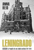 Leningrado: La tragedia de una ciudad asediada 1941-1944 (Historia)