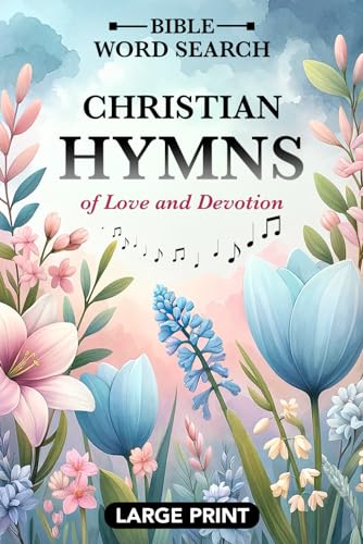 Bible Word Search - Large Print: Christian Word Search Puzzles Featuring Favorite Classic Hymns - Worshipful Word Finds for Adults, Teens, Women, and Seniors (Words of Wonder!)