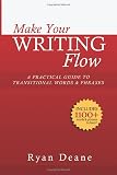 Make Your Writing Flow: A Practical Guide to Transitional Words and Phrases