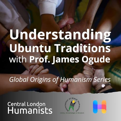 『Bonus: James Ogude on Ubuntu's Ethical Framework - Personhood, Co-Agency & Justice (Global Origins of Humanism Series)』のカバーアート