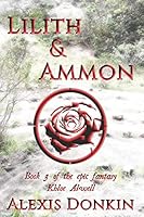 Lilith and Ammon 1514123002 Book Cover