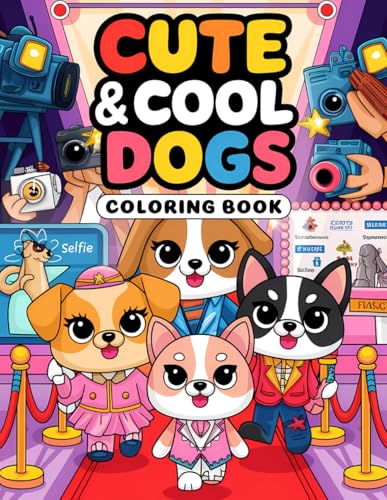 Cute & Cool Dogs Coloring Book: Trendy Canines in Fun Outfits ? 50 Pages for Relaxation and Joy