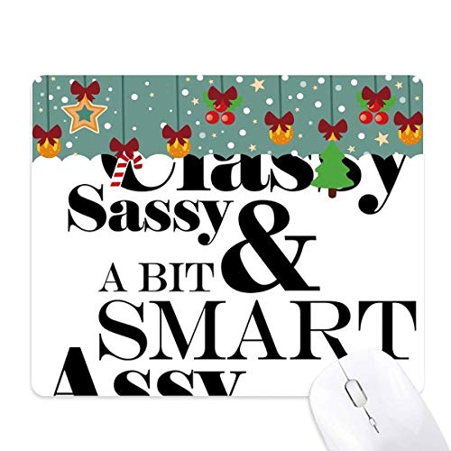 Alfombrilla de ratón de goma con cita Sassy & A Bit Smart Assy para juegos y oficina