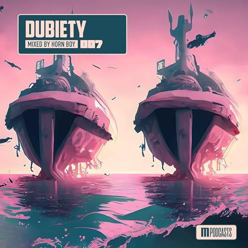 Dubiety 007 (Big Gigantic/Wooli/Inhuman) [Dubstep] - Mixed by Horn BoY