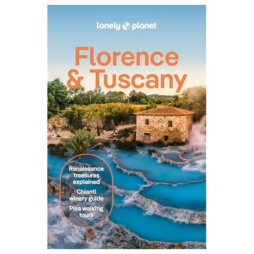 Lonely Planet Florence & Tuscany: Detailed Itineraries | Travel Like a Local | Insider Tips | Covers Florence, Siena, Pisa, Elba, and more (Travel Guide)