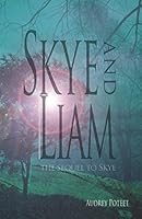 Skye and Liam: The Sequel to Skye 1976782554 Book Cover