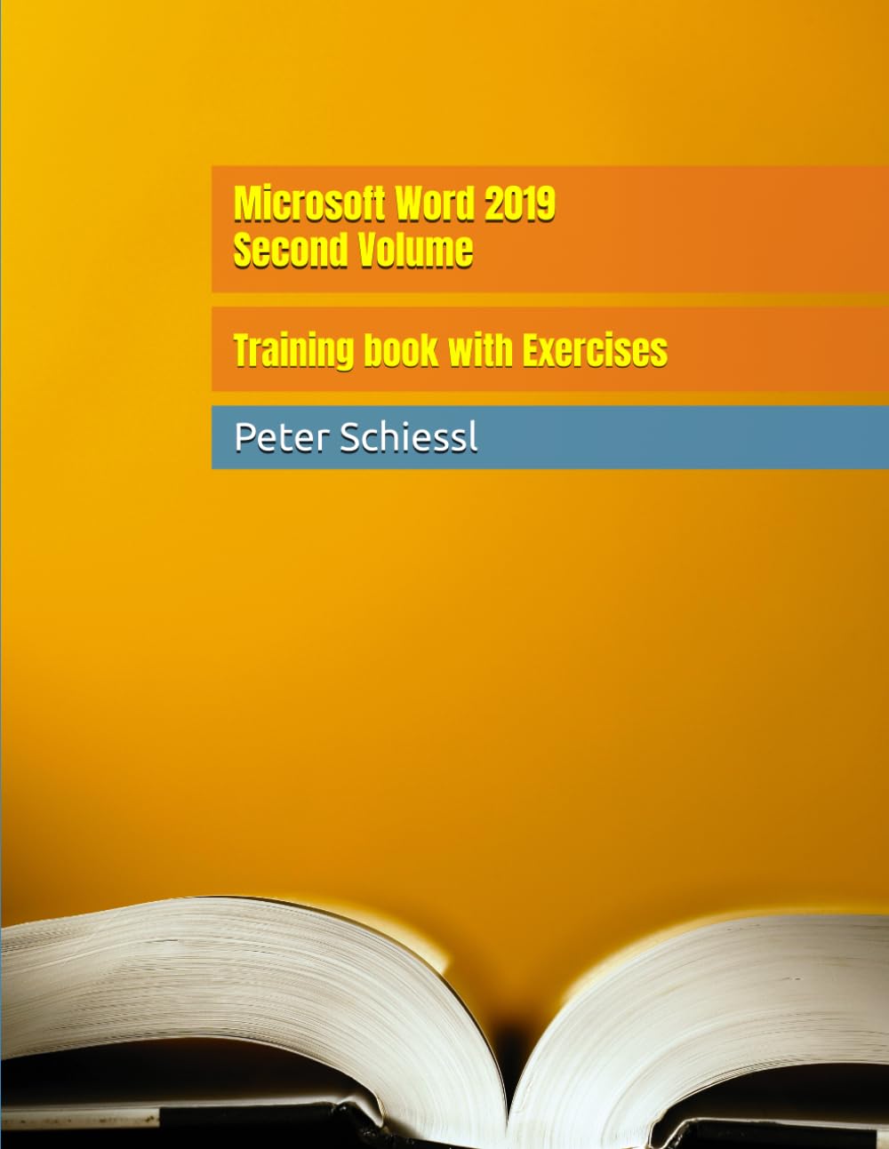 Microsoft Word 2019 Second Volume - Training book with Exercises (Microsoft Word 2019 - Training books with Exercises in three Volumes: Beginners, Advanced, Professional)