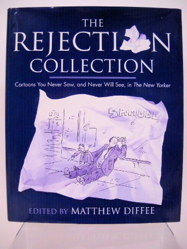 The Rejection Collection: Cartoons You Never Sa... B0018SUG5W Book Cover