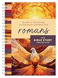 Romans: An All-In-One Study on Salvation and New Life (The Bible Study Collective)