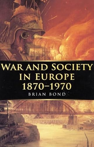 War and Society in Europe 1870-1970 (War and European Society Series, 5) (Volume 5)