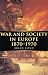 War and Society in Europe 1870-1970 (War & European Society)