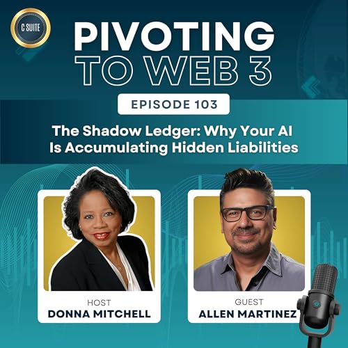 The Shadow Ledger: Why Your AI Is Accumulating Hidden Liabilities | Allen Martinez