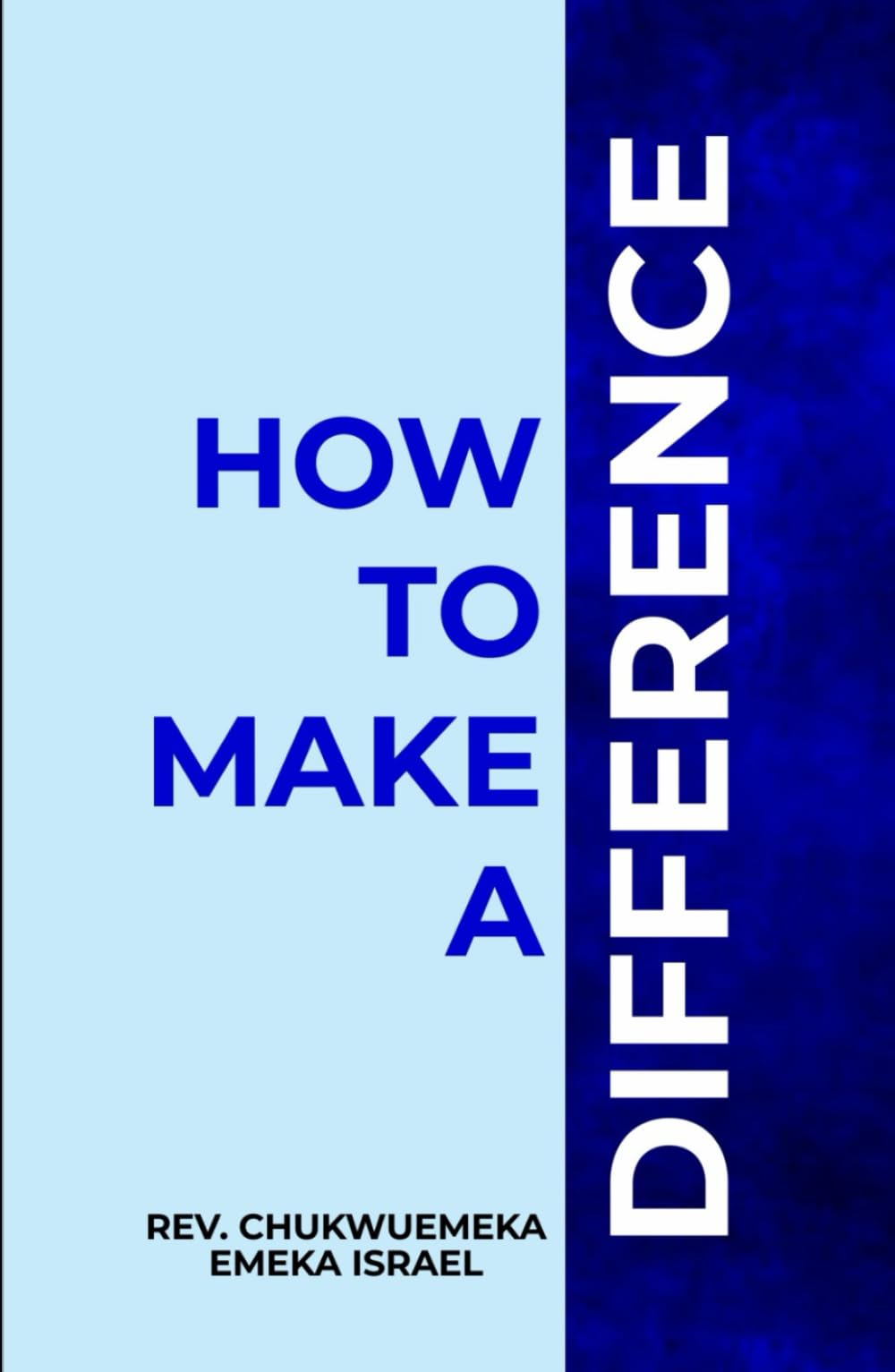 HOW TO MAKE A DIFFERENCE