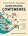 Seven Amazing Continents - Travel Dreams Geography - The Thinking Tree: World Geography & Social Studies The Creative Research Handbook for Library & Internet Based Learning