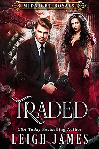 Traded: A Vampire King Paranormal Romance (Midnight Royals Book 1) cover