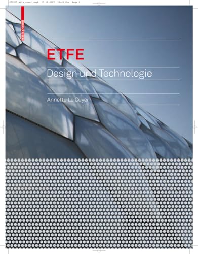 ETFE: Technologie und Entwurf