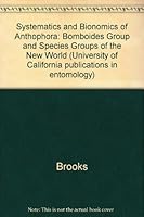 Systematics and Bionomics of Anthophora -- The Bomboides Group and Species Groups of the New World (University of California Publications in Entomology) 0520096584 Book Cover