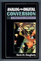 Analog to Digital Conversion: A Practical Approach 0070156751 Book Cover