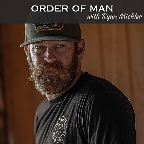 ORDER OF MAN with Ryan Michler
