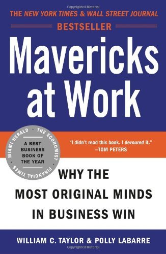Mavericks at Work: Why the Most Original Minds in Business Win