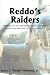 Reddo's Raiders: Memoirs of a B17 Bomber Aircraft Commander