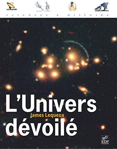 Télécharger L'Univers dévoilé : Une histoire de l'astronomie de 1910 à aujourd'hui livre En ligne