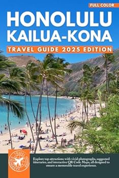 Paperback The Essential Honolulu and Kailua-Kona Travel Guide: Top Attractions, Interactive QR Maps, and Practical Tips (Hawaii Adventures) Book