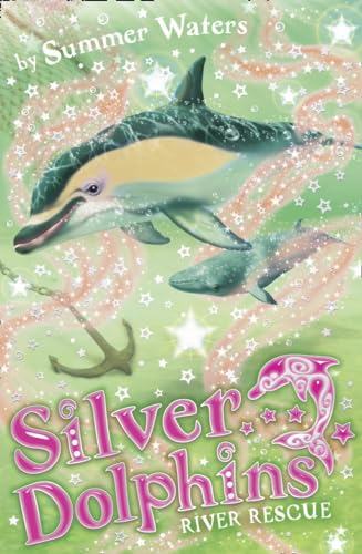 River Rescue (Silver Dolphins) (Book 10)