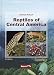 Reptiles of Central America, 2nd REVISED EDITION 2008