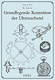  Grundlegende Kenntnisse der Uhrmacherei