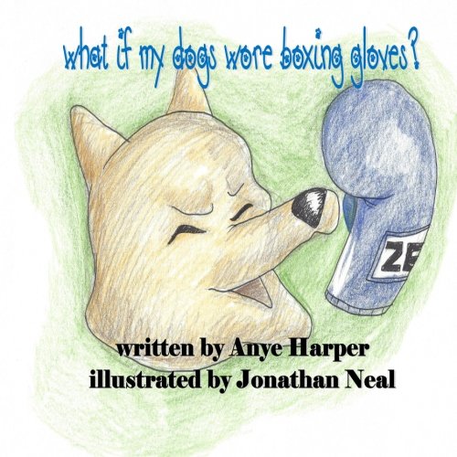 What If My Dogs Wore Boxing Gloves