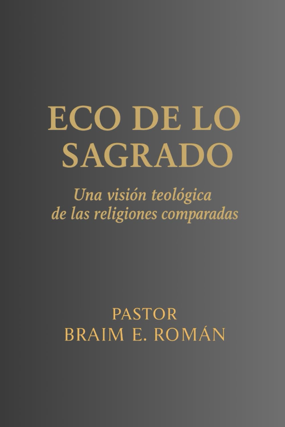 Eco de los sagrado: Una visión teológica de las religiones comparadas