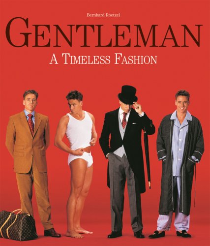 Gentleman: A Timeless Fashion Gentleman: A Timeless Fashion