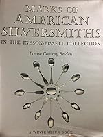 Marks of American Silversmiths in the Ineson-Bissell Collection 0813907985 Book Cover