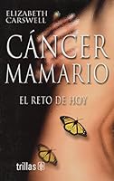 Cancer Mamario / Breast Cancer: El Reto De Hoy/Today's Challenge 9682463912 Book Cover