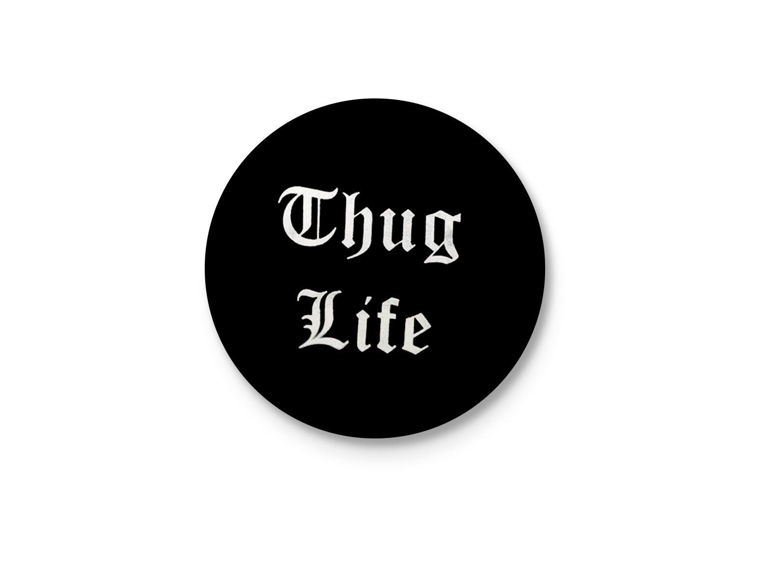 Thug Life - Funny Typographic Badge