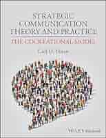 Strategic Communication Theory and Practice: The