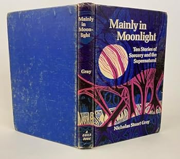 Hardcover Mainly in Moonlight -- Ten Stories of Sorcery and the Supernatural Book