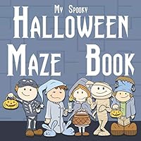 My Spooky Halloween Maze Book 1720196052 Book Cover