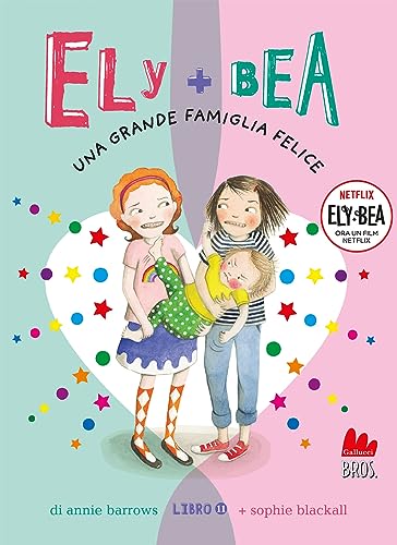 Ely + Bea 11 Una grande famiglia felice (Italian Edition)