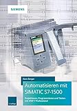 siemens s7 programmiersprache  Automatisieren mit SIMATIC S7-1500: Projektieren, Programmieren und Testen mit STEP 7 Professional