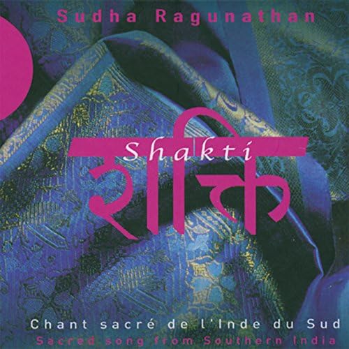 【中古】 Sudha Raghunathan / Shakti: Sacred Song From Southern India Amazon MusicでSudha RaghunathanのShakti (Sacred Song from