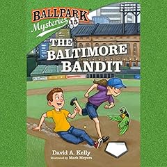 Couverture de Ballpark Mysteries #15: The Baltimore Bandit