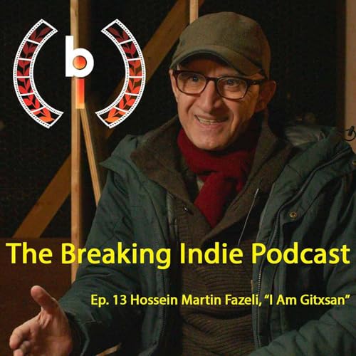 Couverture de Ep. 13 Hossein Martin Fazeli, &ldquo;I Am Gitxsan&rdquo;